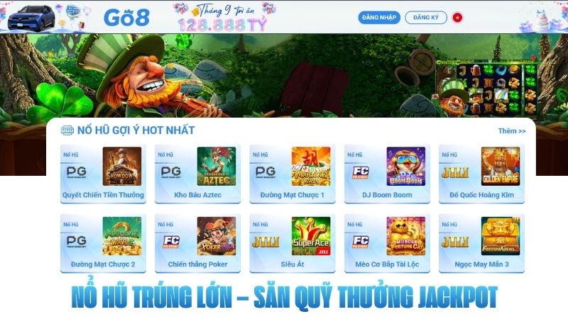 Nổ Hũ Trúng Lớn – Săn Quỹ Thưởng Jackpot Khổng Lồ